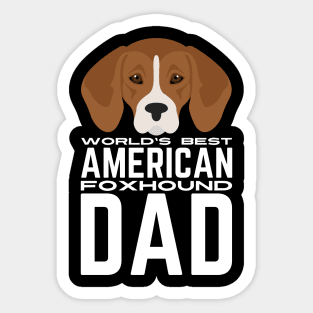 World's Best American Foxhound Dad Sticker